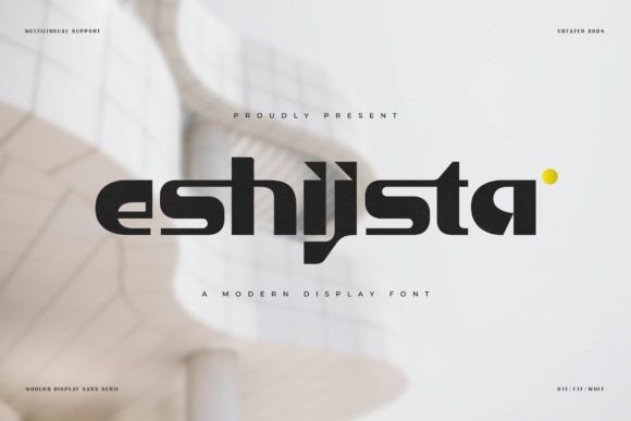 Eshijsta: A Modern Font for Campaign Designers