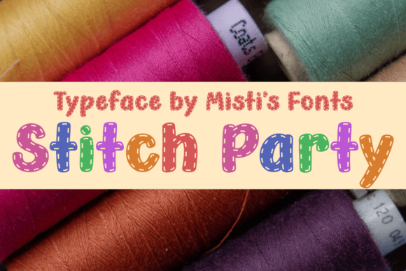 Stitch Party: A Font That Weaves Craft into Design